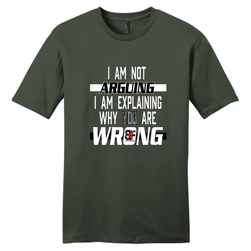 I am Not Arguing T-Shirt
