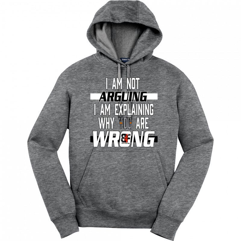 I am Not Arguing Hoodie