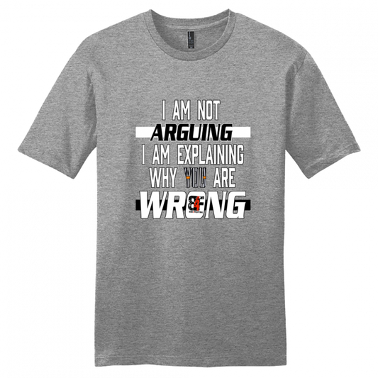 I am Not Arguing T-Shirt